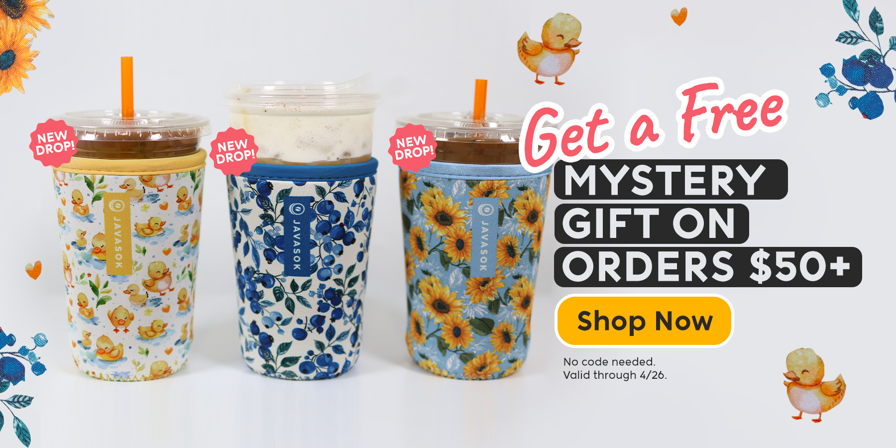 new spring releases including a baby duck print javasok, a blueberry print javasok, and a sunflower print javasok along with a spend $50, get a free gift message